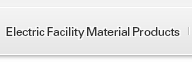 Electric Facility Material Products